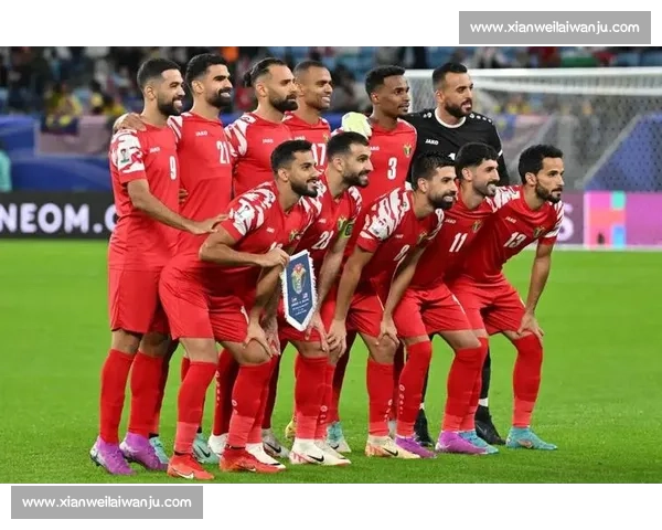 约旦对阵阿曼焦点之战西亚足球格局与晋级前景解析实力对比战术博弈
